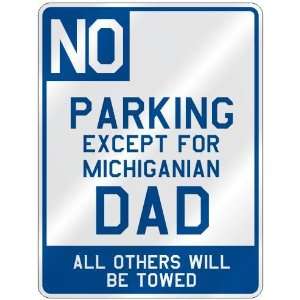   FOR MICHIGANIAN DAD  PARKING SIGN STATE MICHIGAN