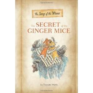   Ginger Mice (The Song of the Winns) [Hardcover] Frances Watts Books