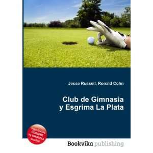 Club de Gimnasia y Esgrima La Plata: Ronald Cohn Jesse 