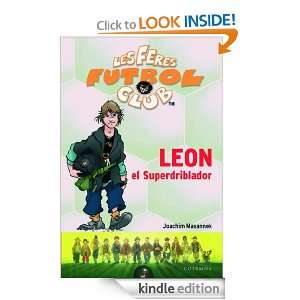 Leon el Superdriblador Les feres del futbol club (French Edition 