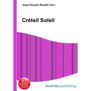  CrÃ©teil Soleil: Ronald Cohn Jesse Russell: Books