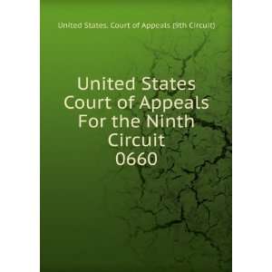   Circuit. 0660 United States. Court of Appeals (9th Circuit) Books
