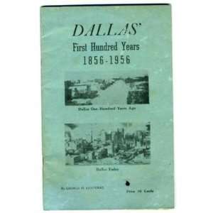  Dallas First Hundred Years 1856   1956 George Santerre 