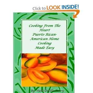  Cooking From The Heart Puerto Rican American Home Cooking 