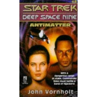 Antimatter (Star Trek Deep Space Nine, No 8) by John Vornholt (Nov 1 