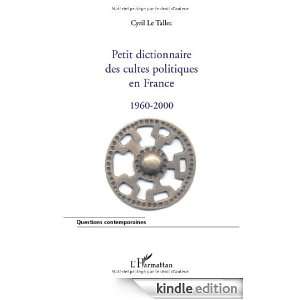 Petit dictionnaire des cultes politiques en France 1960 2000 