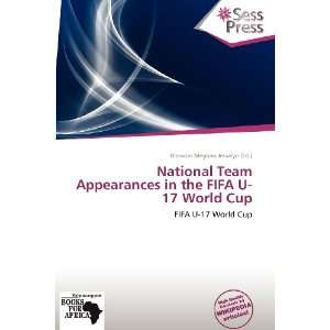  National Team Appearances in the FIFA U 17 World Cup 