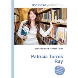  Patricia Torres Ray Ronald Cohn Jesse Russell Books