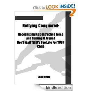 Bullying Conquered   Recognizing Its Destructive Force and Turning It 
