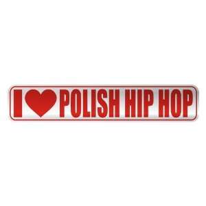   I LOVE POLISH HIP HOP  STREET SIGN MUSIC: Home 