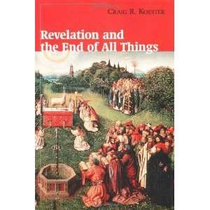 Revelation and the End of All Things [Paperback]: Craig R 