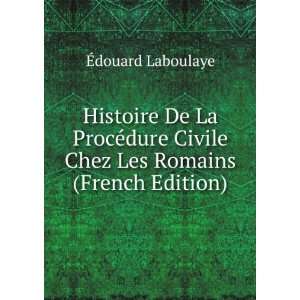   Civile Chez Les Romains (French Edition): Ã?douard Laboulaye: Books