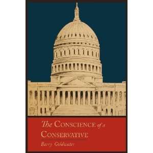   The Conscience of a Conservative [Paperback]: Barry Goldwater: Books