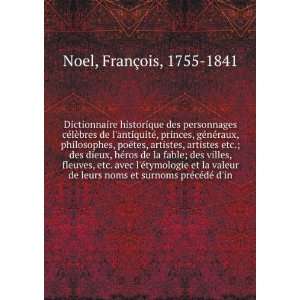   prÃ©cÃ©dÃ© din: FranÃ§ois, 1755 1841 Noel:  Books