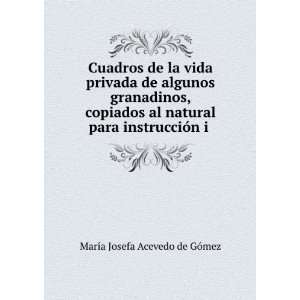   para instrucciÃ³n i .: MarÃ­a Josefa Acevedo de GÃ³mez: Books