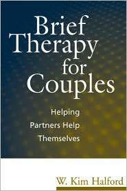 Brief Therapy for Couples Helping Partners Help Themselves 