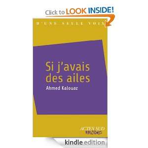 Si javais des ailes (Dune seule voix) (French Edition) Ahmed 