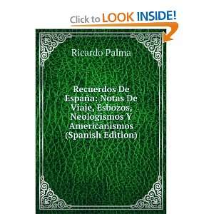   : Neologismos Y Americanismos (Spanish Edition): Ricardo Palma: Books
