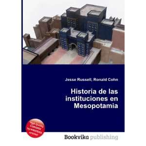   de las instituciones en Mesopotamia Ronald Cohn Jesse Russell Books