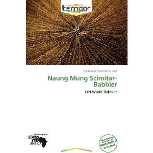   Mung Scimitar Babbler (9786138667674) Alain Sören Mikhayhu Books