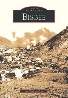   Bisbee (Images of America Series) by Ethel Jackson 