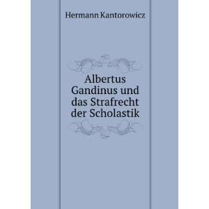   das Strafrecht der Scholastik Hermann Kantorowicz  Books