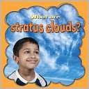 What Are Stratus Clouds? Molly Aloian