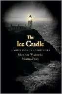 The Ice Cradle from the Ghost Mary Ann Winkowski