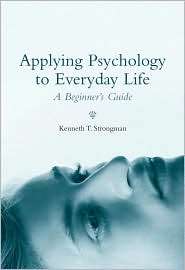 Applying Psychology to Everyday Life A Beginners Guide, (0470869887 