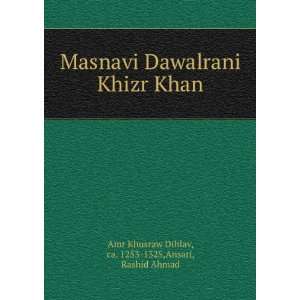   Khan: ca. 1253 1325,Ansari, Rashid Ahmad Amr Khusraw Dihlav: Books