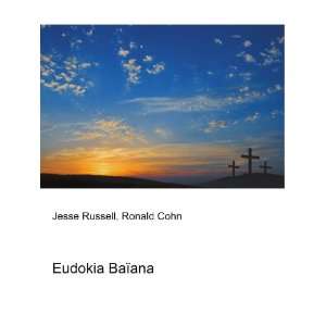  Eudokia BaÃ¯ana Ronald Cohn Jesse Russell Books