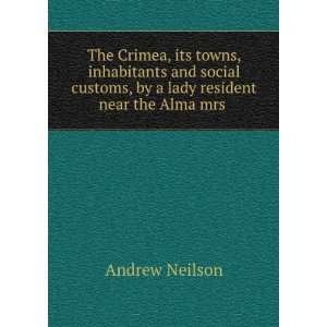   lady resident near the Alma mrs . Andrew Neilson  Books