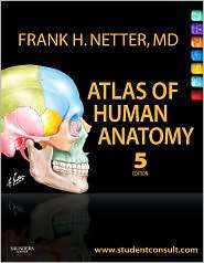 Atlas of Human Anatomy with Student Consult Access, (1416059512 