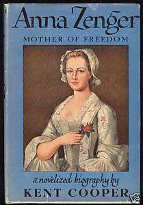 ANNA ZENGER Mother of Freedom 1946 Colonial John Peter Freedom of 