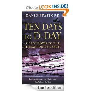 Ten Days to D Day: Countdown to the Liberation of Europe: David 