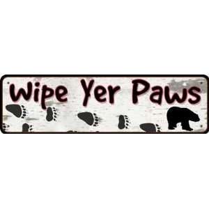  9 X 2.5 Funny Metal Tin Sign ~ Wipe Yer Paws ~: Home 