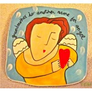  Grandmother is another name for angel Plaque: Everything 