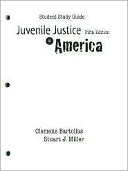 Juvenile Justice in America, (0132256959), Clemens F. Bartollas 