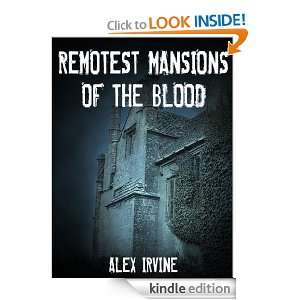 Remotest Mansions Of The Blood (The Dream Curator and Other Stories 
