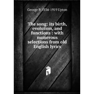   selections from old English lyrics George P. 1834 1919 Upton Books