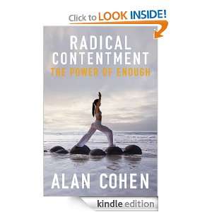 Radical Contentment: The Power of Enough: Alan Cohen:  