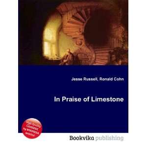  In Praise of Limestone Ronald Cohn Jesse Russell Books