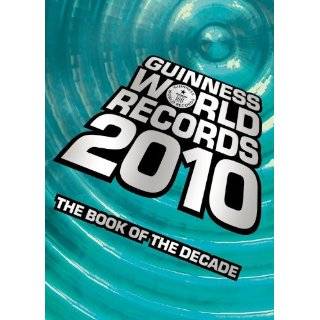  World Records 2010 The Book of the Decade by Guinness World Records 