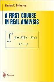 First Course in Real Analysis, (0387942173), Sterling K. Berberian 