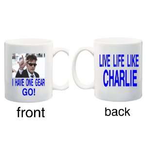   SHEEN QUOTE COFFEE MUG CUP I HAVE ONE GEAR GO!: Everything Else