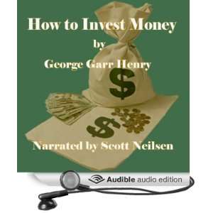  How to Invest Money (Audible Audio Edition) George Garr 