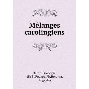   : Georges, 1863 ,Pouzet, Ph,Breyton, Augustin Bardot: Books