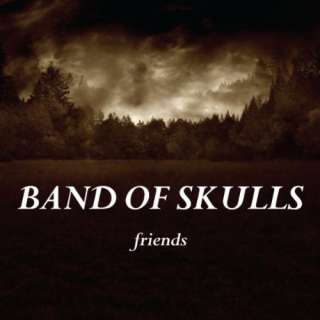  Friends [Live] Band of Skulls