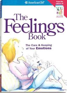 The Feelings Book The Care and Keeping of Your Emotions (AmericanGirl 