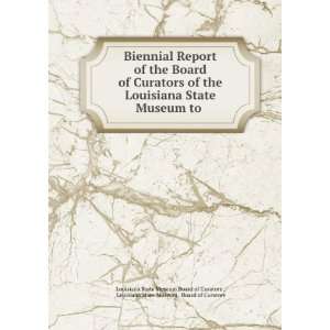   , Board of Curators Louisiana State Museum Board of Curators  Books